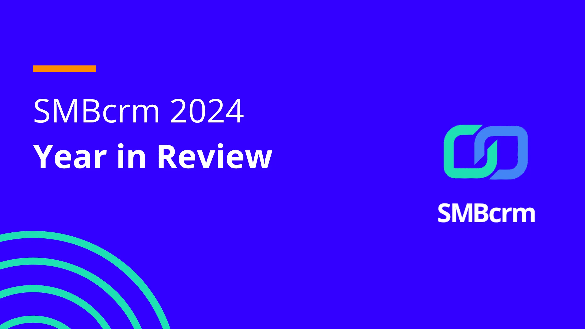 SMBcrm 2024 Year in Review: A Year of Growth and Innovation