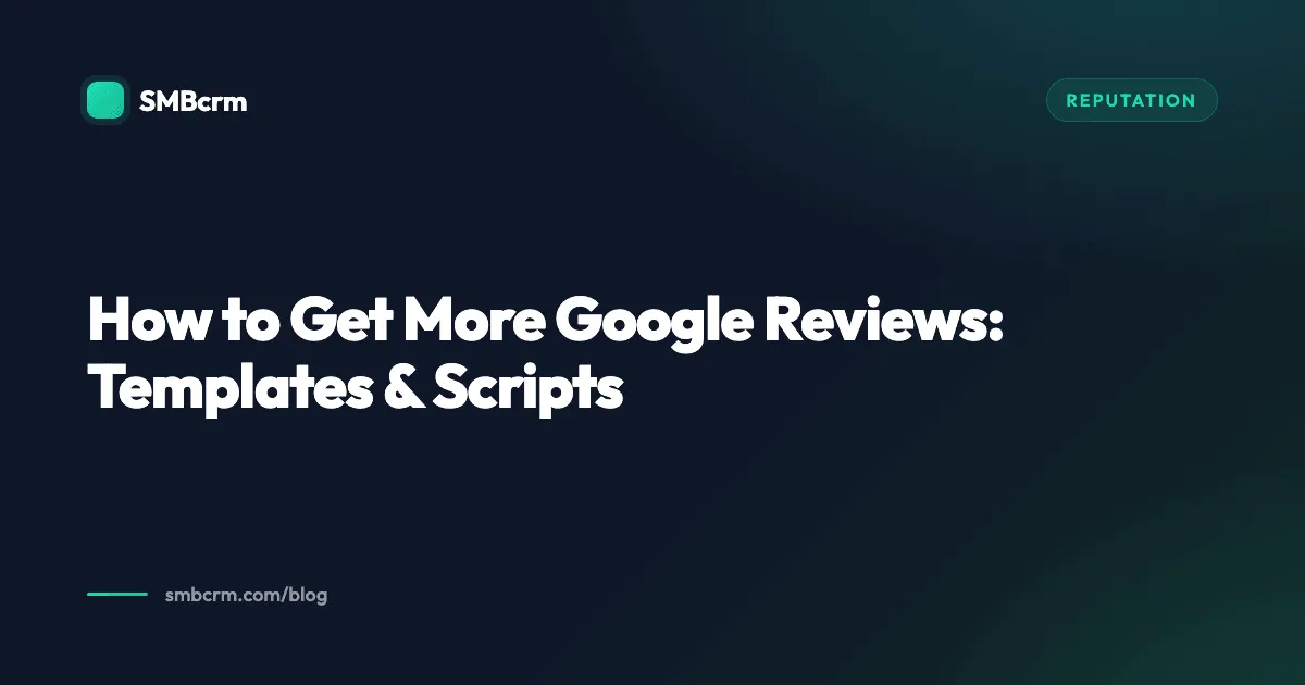 How to Get More Google Reviews: Templates & Scripts