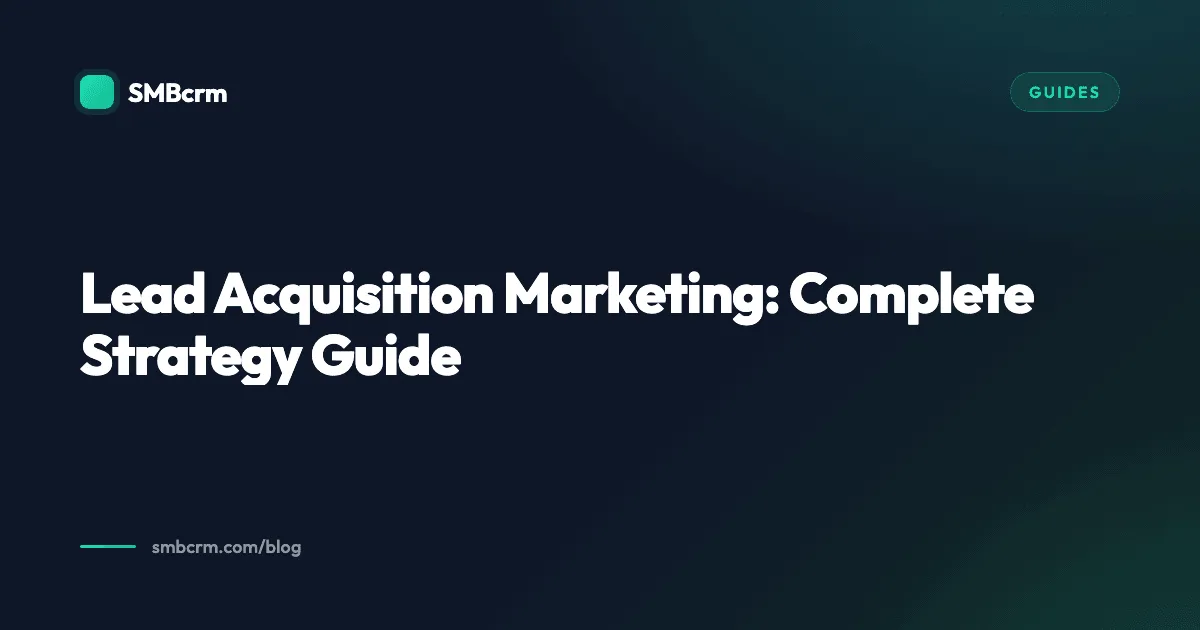 Lead Acquisition Marketing: Complete Strategy Guide