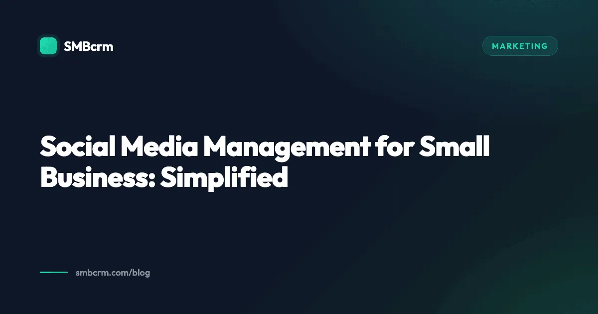 Social Media Management for Small Business: Simplified