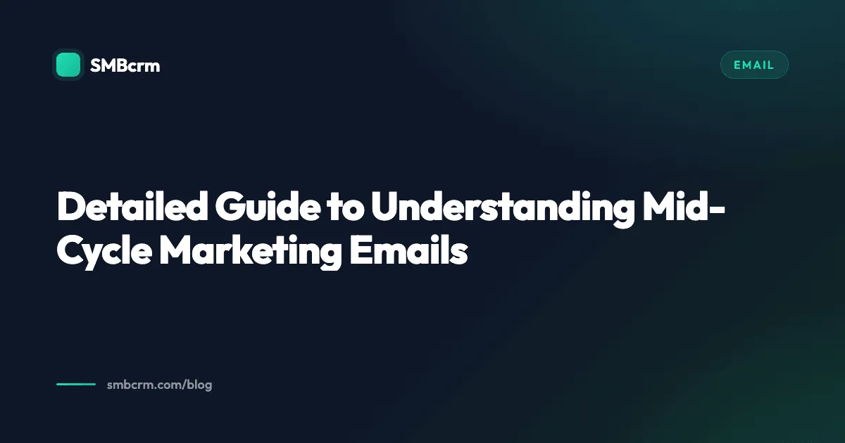 Detailed Guide to Understanding Mid-Cycle Marketing Emails